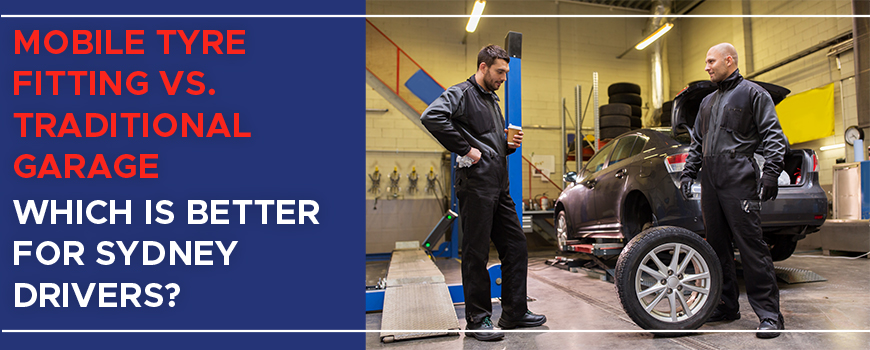 Mobile Tyre Fitting vs. Traditional Garage