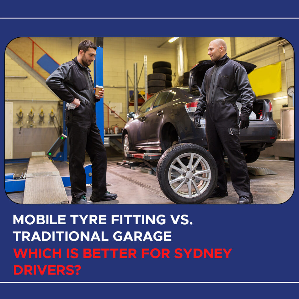 Mobile Tyre Fitting vs. Traditional Garage