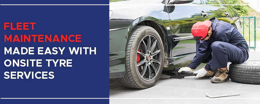Fleet Maintenance with Onsite Tyre Services