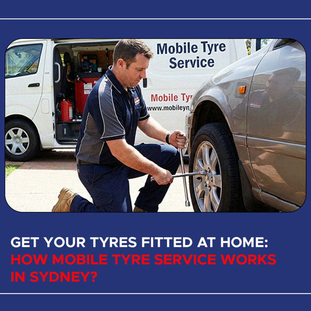 Mobile Tyre Service Works in Sydney