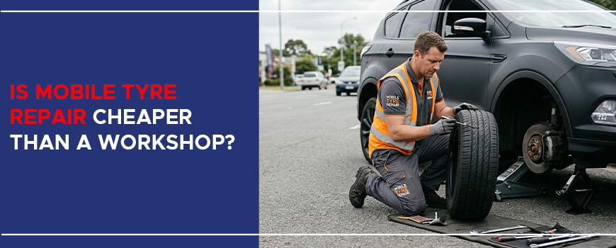 Mobile Tyre Repair Cheaper Than a Workshop